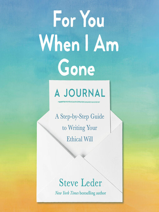 Title details for For You When I Am Gone: A Journal by Steve Leder - Available